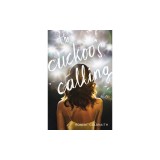 The Cuckoo's Calling - Roman politist de J. K. Rowling, debutul seriei Cormoran Strike, carte straina, in engleza