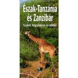 &Eacute;szak-Tanz&aacute;nia &eacute;s Zanzib&aacute;r - Szafari, hegym&aacute;sz&aacute;s &eacute;s &uuml;d&uuml;l&eacute;s - Buz&aacute;s Bal&aacute;zs