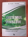 Frank J. Kinslow, Sistemul Kinslow. Calea ta către succesul sigur, &icirc;n sănătate, iubire și viață