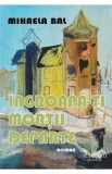 Ingroapa-ti mortii departe - Mihaela Bal