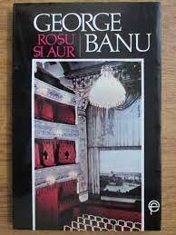 Rosu si aur - George Banu foto