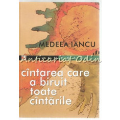 Cintarea Care A Biruit Toate Cintarile - Medeea Iancu