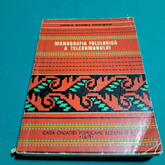 MONOGRAFIA FOLCLORICĂ A TELEORMANULUI * HORIA BARBU OPRIȘAN /1971 *