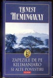 ZAPEZILE DE PE KILIMANJARO SI ALTE POVESTIRI-ERNEST HEMINGWAY-357516
