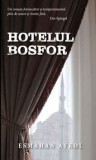 Hotelul Bosfor/Esmahan Aykol