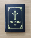 Psaltirea Ortodoxă (tipărită cu binecuv&acirc;ntarea PS Justinian Episcop Maramureș)