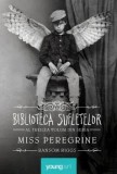 Miss Peregrine. Biblioteca sufletelor. Volumul 3/Ransom Riggs