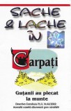 Sache &amp; Lache - Sache &amp; Lache &Icirc;n Carpați - Caseta Audio Album MGS Music