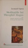 MEDITATIILE LUI THEOPHIL MAGUS SAU SIMPLE CUGETARI CRESTINE LA INCEPUT DE MILENIU III-LEONARD OPREA-224873