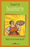 Trucuri &icirc;n bucătărie. Sfaturi de pe vremea bunicii