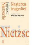 Nasterea tragediei - Friedrich Nietzsche, Lucian Pricop