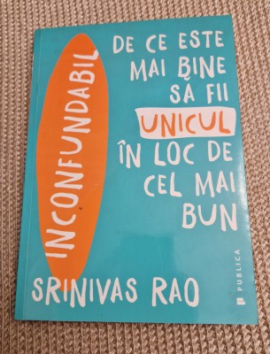 Inconfundabil de ce e mai bine sa fii unicul Srinivas Rao foto