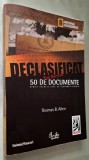 Declasificat. 50 de documente strict secrete care au schimbat istoria - Thomas B. Allen, Editura Curtea Veche, 2009 *Rasfoieste, citeste!