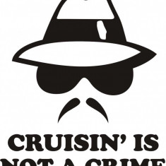 Sticker Auto Cruisin_Is_Not_A_Crime