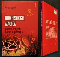 Rara NUMEROLOGIA MISTICA pentru DRAGOSTE, NOROC si PROTECTIE 204 pag &ndash; Ricard Webser  2005 Editura POLIROM