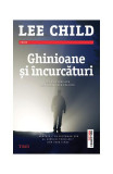 Ghinioane şi &icirc;ncurcături - Paperback brosat - Lee Child - Trei