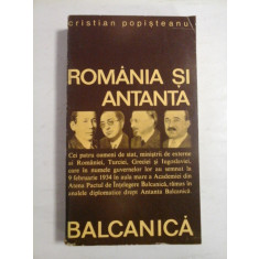 ROMANIA SI ANTANTA BALCANICA - CRISTIAN POPISTEANU