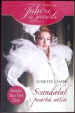 SCANDALUL POARTA SATIN-LORETTA CHASE-341885