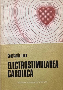 Electrostimularea cardiaca - Constantin Luca foto