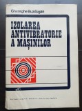 Izolarea antivibratorie a mașinilor - Gheorghe Buzdugan