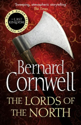 Bernard Cornwell - The Lords of the North foto