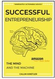 Successful Entrepreneurship: The Mind and The Machine