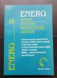 ENERG 15: Energie. Eficiență. Restructurare. Gestiune: dIRECTIVA EUROPEANĂ A ENERGIEI * Dezvoltarea durabilă: aspecte conceptuale și strategie *NORDEL