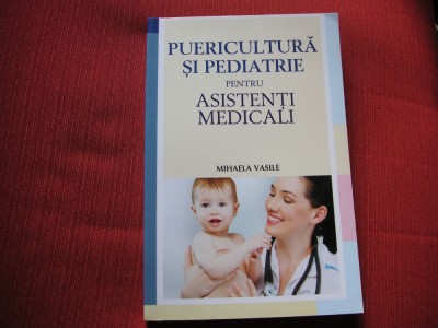 Puericultura si pediatrie - Mihaela Vasile foto