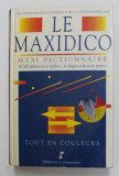 LE MAXIDICO - MAXI DICTIONNAIRE , 130.000 DEFINITIONS ET EMPLOIS - LA LANGUE ET LES NOMS PROPRES , 1996