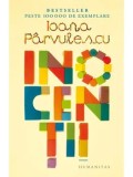 Cumpara ieftin Inocentii/Ioana Parvulescu