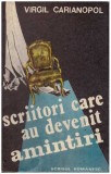 Virgil Carianopol - Scriitori care au devenit amintiri - vol. 2 - 126596