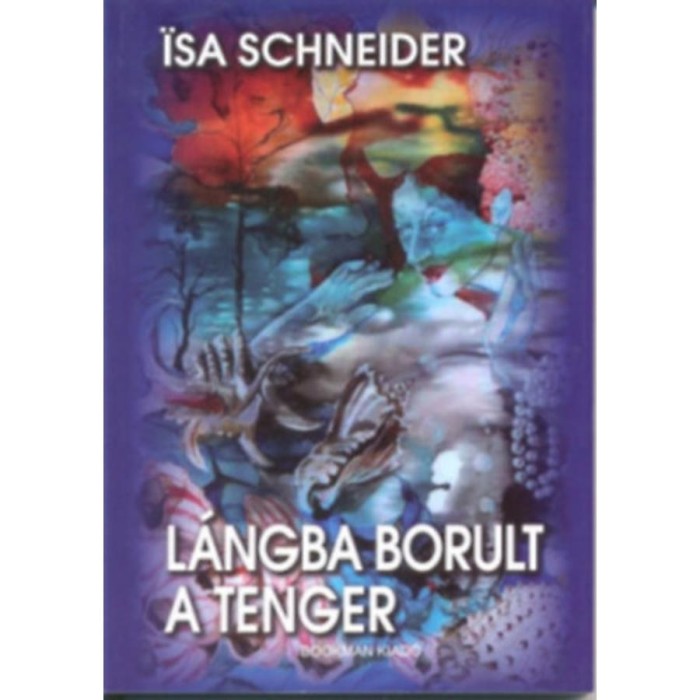 L&aacute;ngba borult a tenger - Isa Schneider