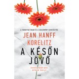 A k&eacute;sőn j&ouml;vő - Jean Hanff Korelitz
