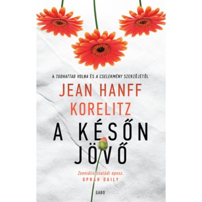 A k&amp;eacute;sőn j&amp;ouml;vő - Jean Hanff Korelitz foto