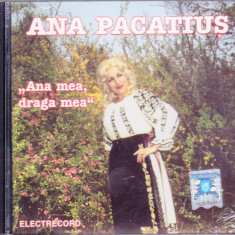 CD Populara: Ana Pacatiuș – Ana mea, draga mea ( Electrecord, SIGILAT )