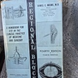 Regional Block, a handbook use in the clinical practice of medicine and surgery - Daniel C. Moore