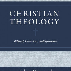 Christian Theology: Biblical, Historical, and Systematic