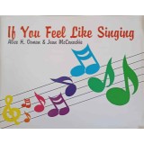 IF YOU FEEL LIKE SINGING-ALICE H. OSMAN, JEAN MC CONOCHIE-242744