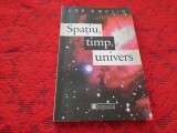 Spatiu, timp, univers - Lee Smolin RF22/2, Humanitas