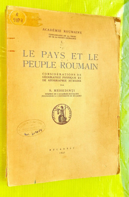 E800-I- Carte veche: Tara si Poporul Roman Academia Romana 1937 in lb. franceza. foto
