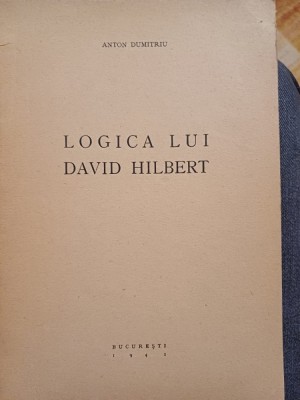 Anton Dumitriu - Logica lui David Hilbert foto