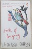 LEONARD COHEN - BOOK OF LONGING (Penguin Books, LONDON 2007) [LIMBA ENGLEZA]