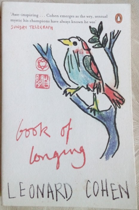 LEONARD COHEN - BOOK OF LONGING (Penguin Books, LONDON 2007) [LIMBA ENGLEZA]