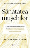 Cumpara ieftin Sanatatea Muschilor , Dr. Gabrielle Lyon - Editura Bookzone