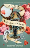Medusa&#039;s Ankles: Selected Stories
