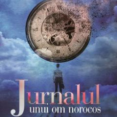 Jurnalul unui om norocos - Mircea M. Ionescu