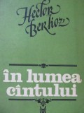 In lumea cantului - Hector Berlioz