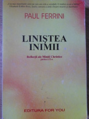 LINISTEA INIMII. REFLECTII ALE MINTII CHRISTICE PARTEA A II-A-PAUL FERRINI foto