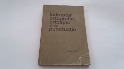 INDREPTAR ORTOGRAFIC, ORTOEPIC SI DE PUNCTUATIE (1971) RF18/4 foto