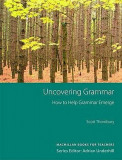 Uncovering Grammar | Scott Thornbury, Macmillan Education